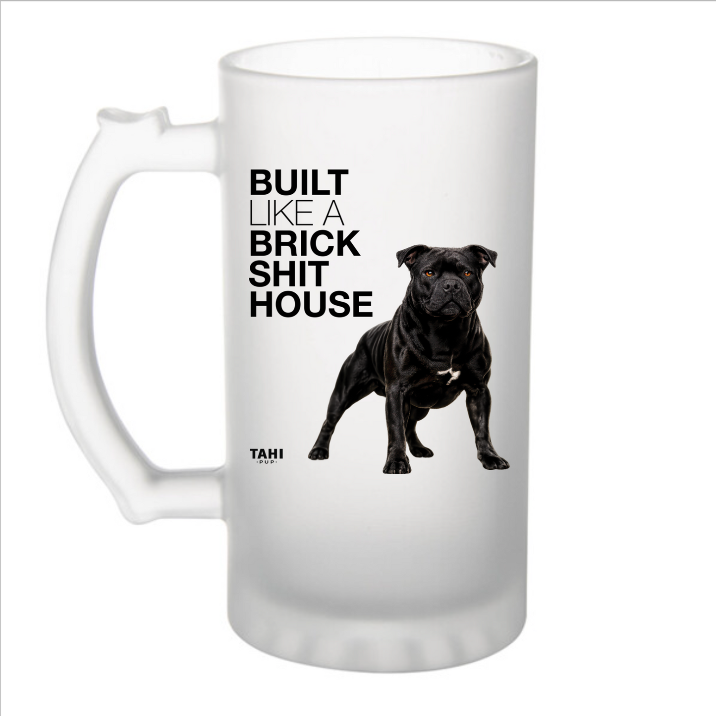 Built Like A Brick Shithouse Frosted Glass Beer Mug