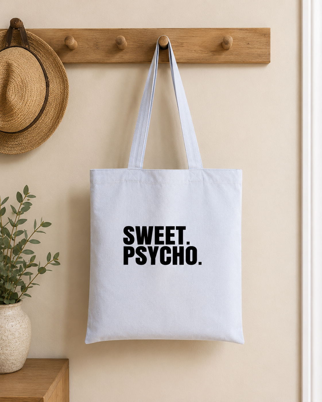 Sweet. Psycho.