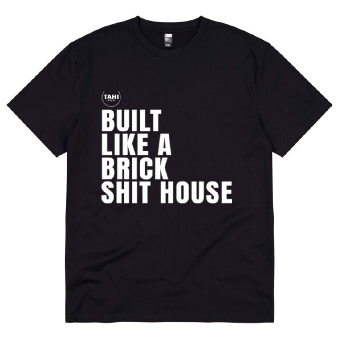 Built Like a Brick Shit House Plain Unisex Super T-Shirt