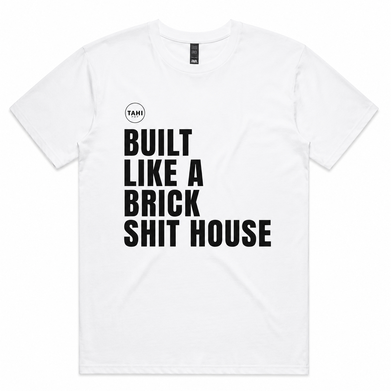 Built Like a Brick Shit House Plain Unisex Super T-Shirt
