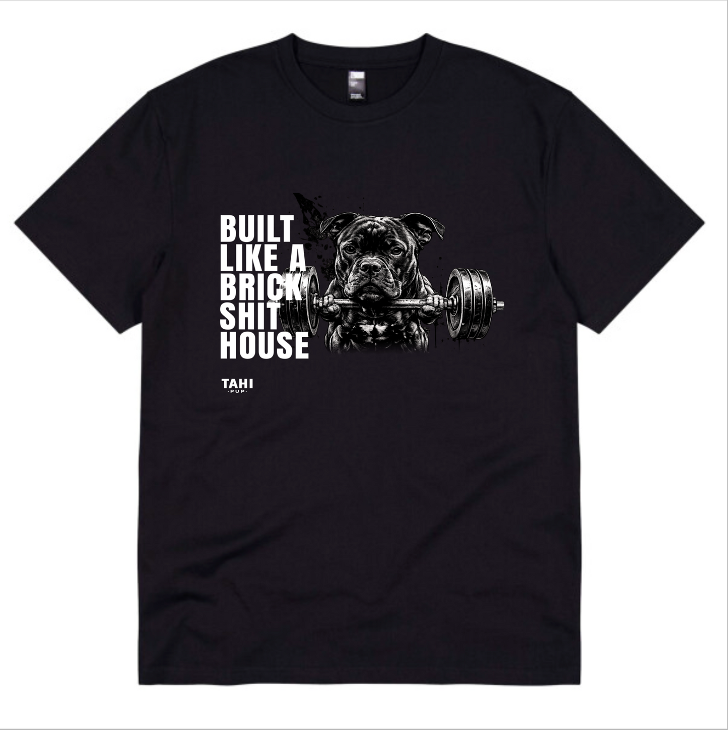 Built Like a Brick Shit House Strong Unisex Super T-Shirt