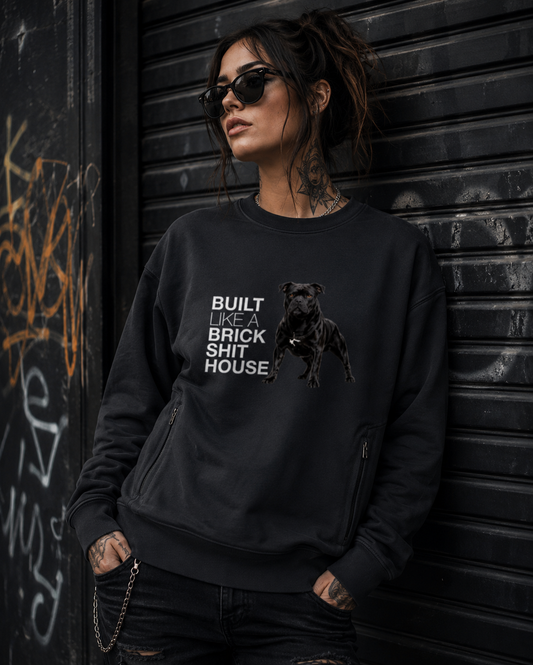 Built Like A Brick Shithouse Unisex Sweatshirt